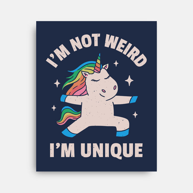I'm Not Weird I'm Unique-None-Stretched-Canvas-brunopires