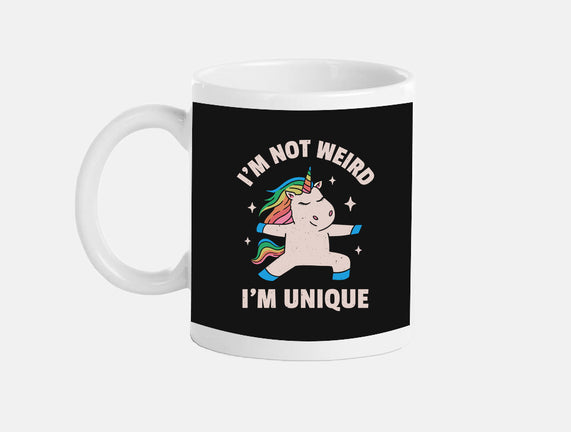 I'm Not Weird I'm Unique