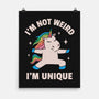 I'm Not Weird I'm Unique-None-Matte-Poster-brunopires