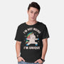 I'm Not Weird I'm Unique-Mens-Basic-Tee-brunopires