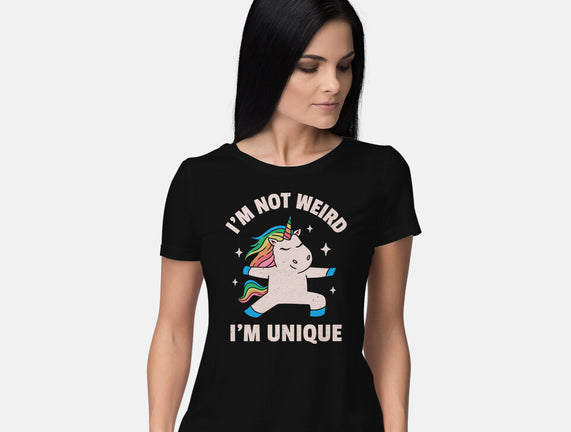 I'm Not Weird I'm Unique