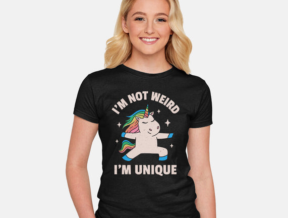 I'm Not Weird I'm Unique