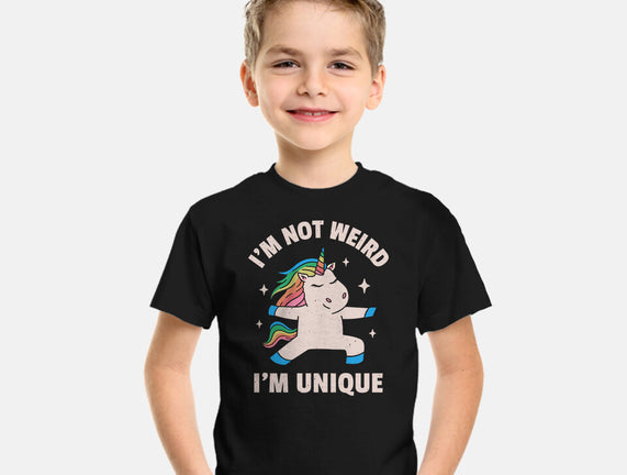I'm Not Weird I'm Unique