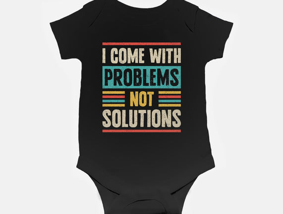 I Come With Problems