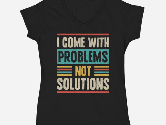 I Come With Problems