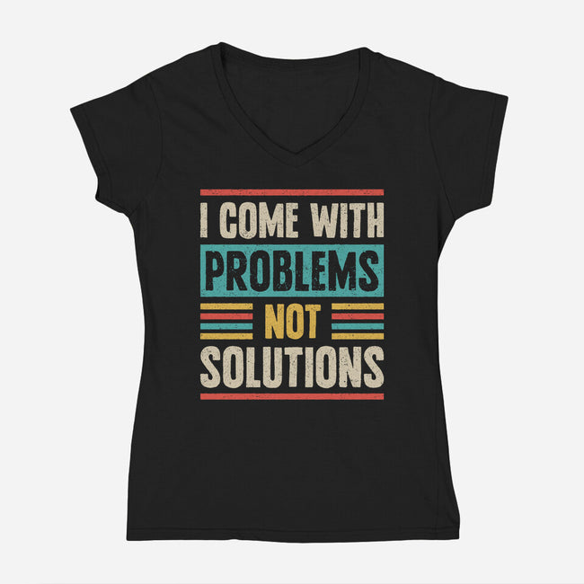 I Come With Problems-Womens-V-Neck-Tee-Popnotic