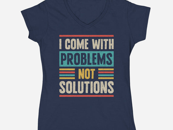 I Come With Problems