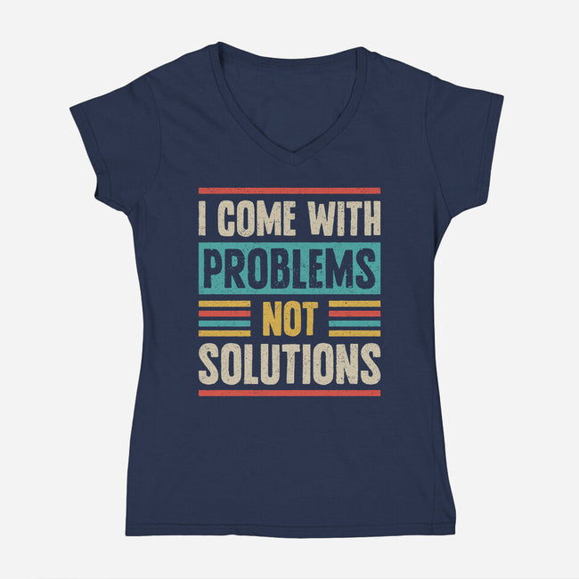I Come With Problems-Womens-V-Neck-Tee-Popnotic