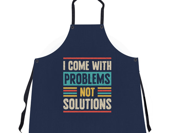 I Come With Problems