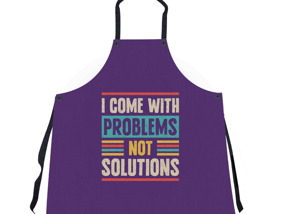 I Come With Problems