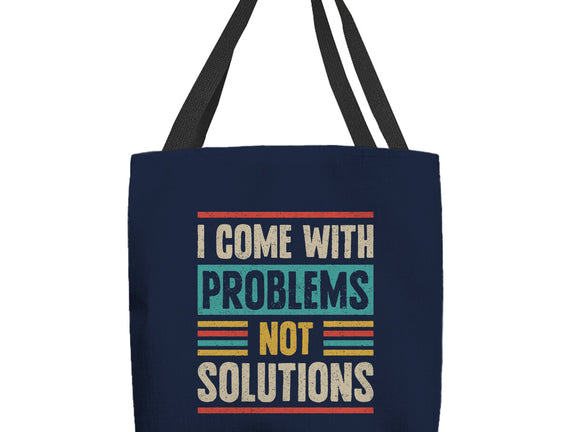 I Come With Problems