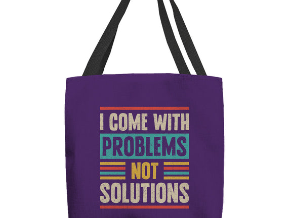 I Come With Problems