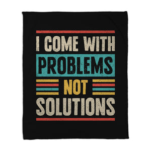 I Come With Problems