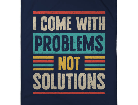 I Come With Problems