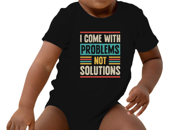 I Come With Problems