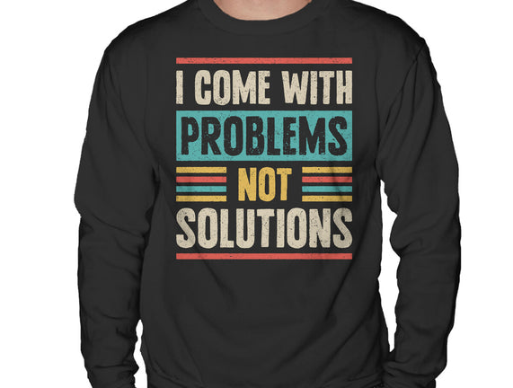 I Come With Problems