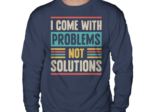 I Come With Problems