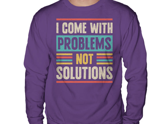 I Come With Problems