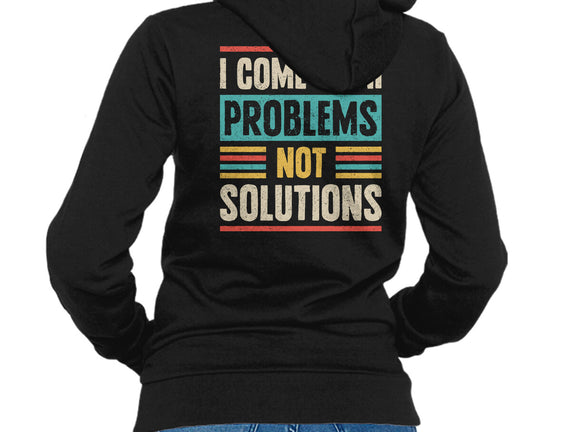 I Come With Problems