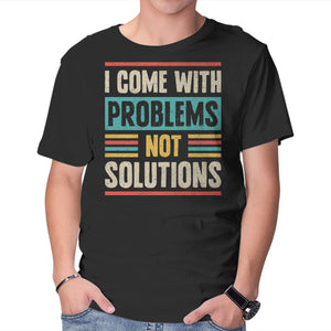 I Come With Problems