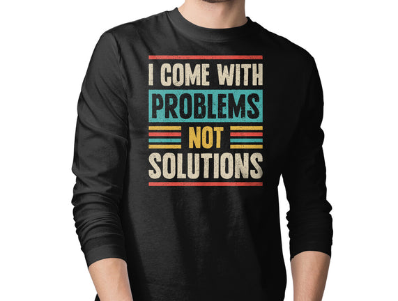 I Come With Problems