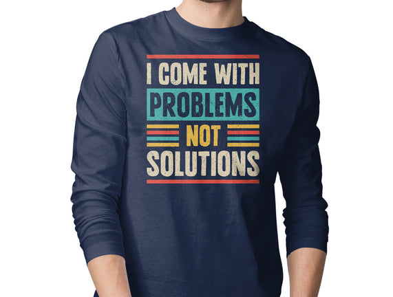 I Come With Problems