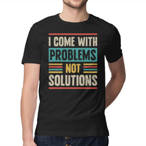 I Come With Problems