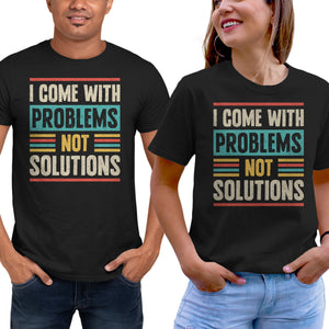 I Come With Problems