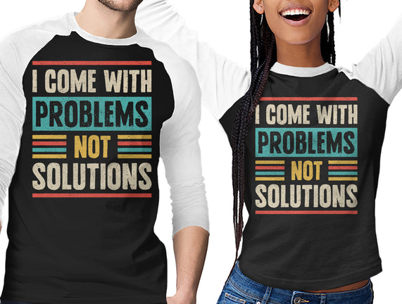 I Come With Problems