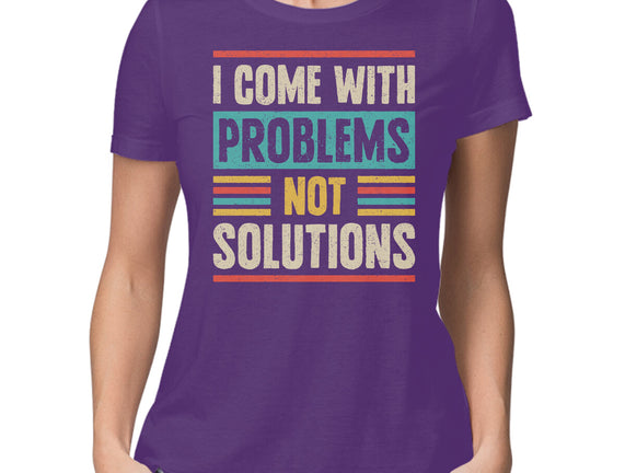 I Come With Problems