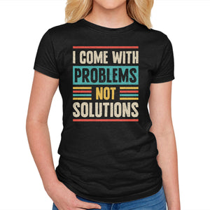 I Come With Problems