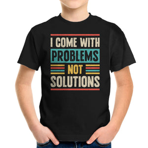 I Come With Problems