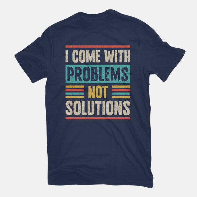 I Come With Problems-Mens-Heavyweight-Tee-Popnotic