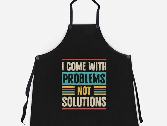 I Come With Problems