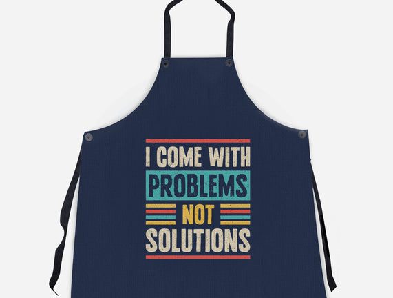 I Come With Problems