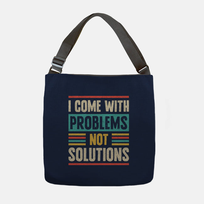 I Come With Problems-None-Adjustable Tote-Bag-Popnotic