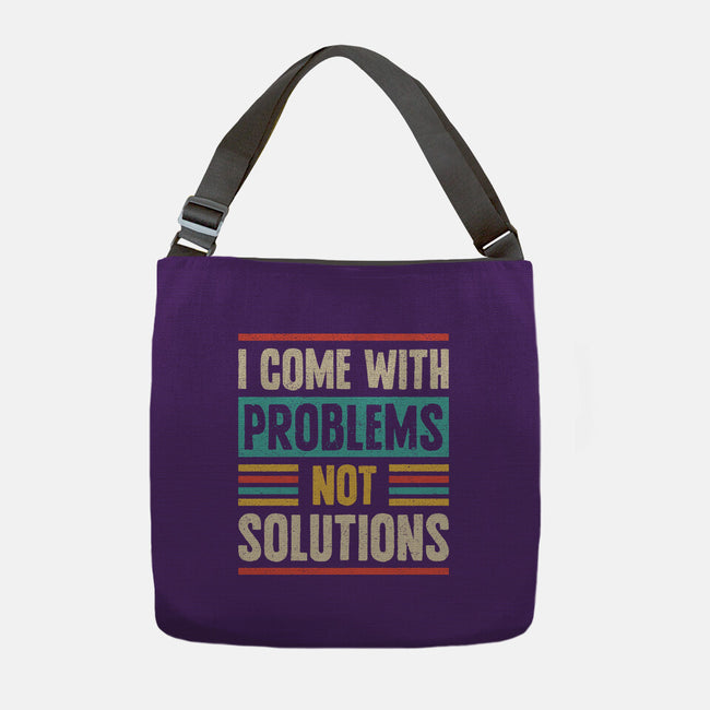 I Come With Problems-None-Adjustable Tote-Bag-Popnotic