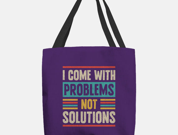 I Come With Problems