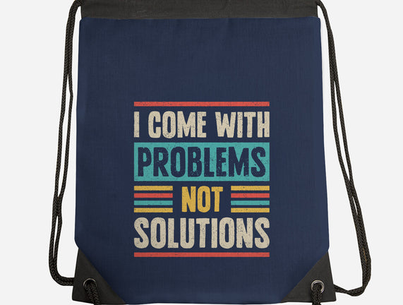 I Come With Problems