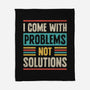 I Come With Problems-None-Fleece-Blanket-Popnotic