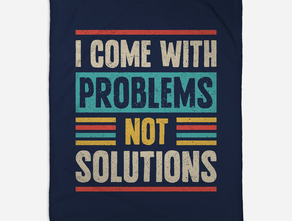 I Come With Problems
