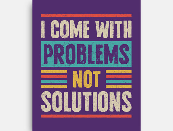 I Come With Problems