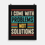 I Come With Problems-None-Matte-Poster-Popnotic