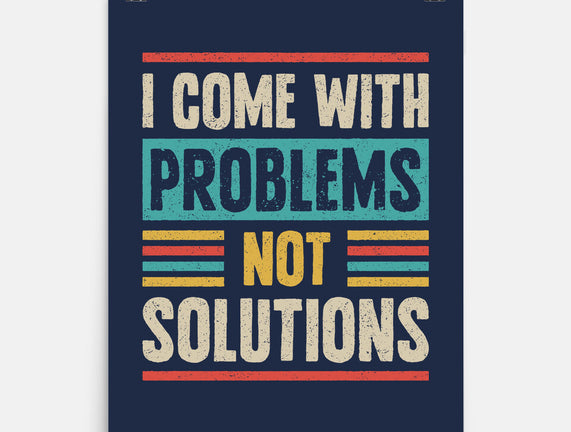 I Come With Problems