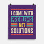 I Come With Problems-None-Matte-Poster-Popnotic