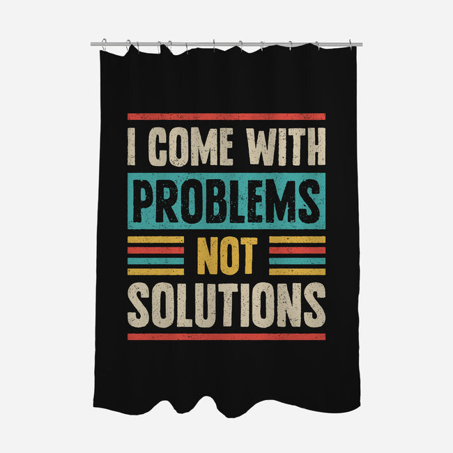 I Come With Problems-None-Polyester-Shower Curtain-Popnotic