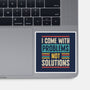 I Come With Problems-None-Glossy-Sticker-Popnotic