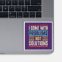 I Come With Problems-None-Glossy-Sticker-Popnotic