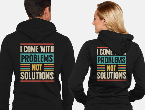 I Come With Problems