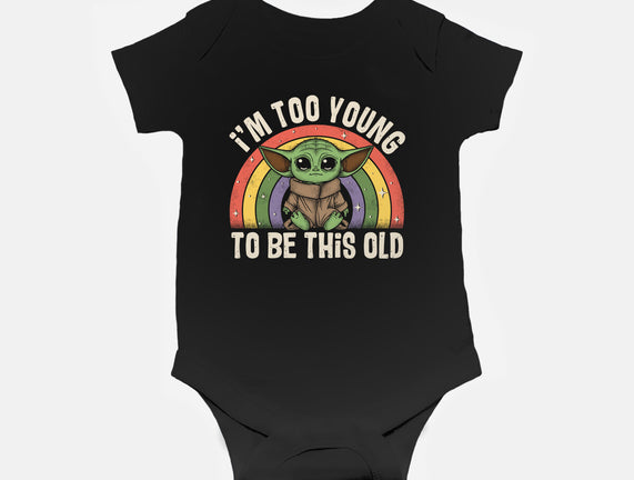 To Young To Be This Old